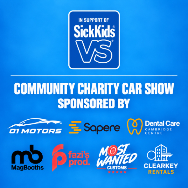 SickKids VS Charity Car Show 2026 sponsor collage: 01 Motors, Sapere, Dental Care Cambridge Centre, MagBooths, Fazi's Prod., Most Wanted Customs, ClearKey Rentals